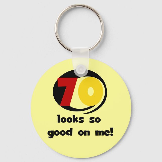 70 Looks So Good on Me T-shirts and Gifts Key Ring (Front)