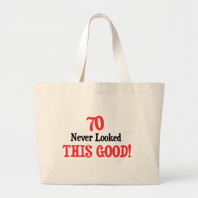 70 Never Looked This Good Large Tote Bag (Front)