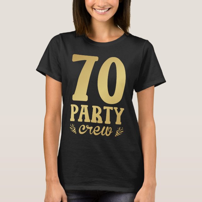 70 Party Crew 70th Birthday Women T-Shirt (Front)
