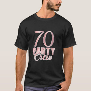 70 Party Crew Birthday Pink BDay Group Friends Tea T-Shirt