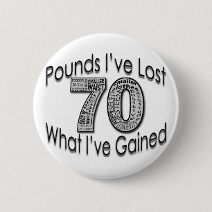 70 Pounds Lost Button