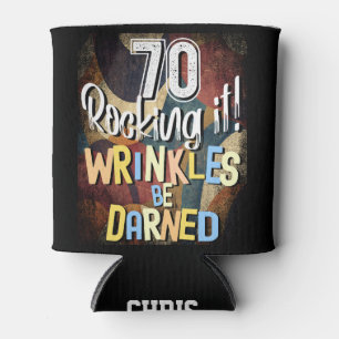 70 Rocking It! Wrinkles be Darned, 70th Retro Bday Can Cooler