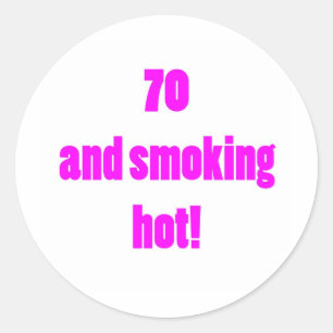 70 Smoking Hot Classic Round Sticker