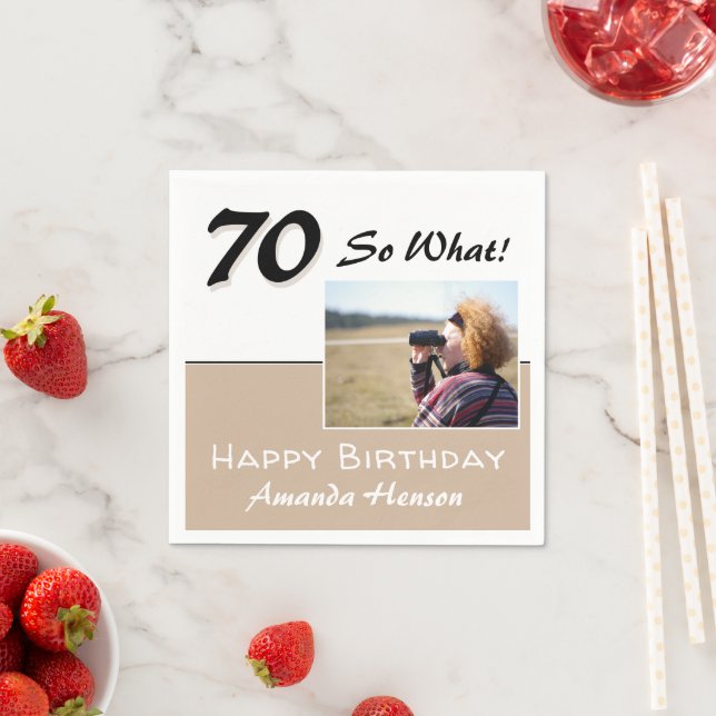 70 So what Beige Funny 70th Birthday Photo Napkin (Insitu)