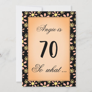 70 so What Daisy Flower Floral 70th Birthday Party Invitation