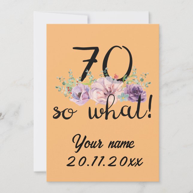 70 So What - Funny 70th Birthday  Announcement (Front)