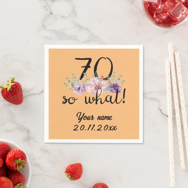 70 So What - Funny 70th Birthday  Napkin (Insitu)