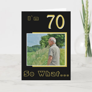 70 So what Funny Inspirational 70th Birthday Photo Card