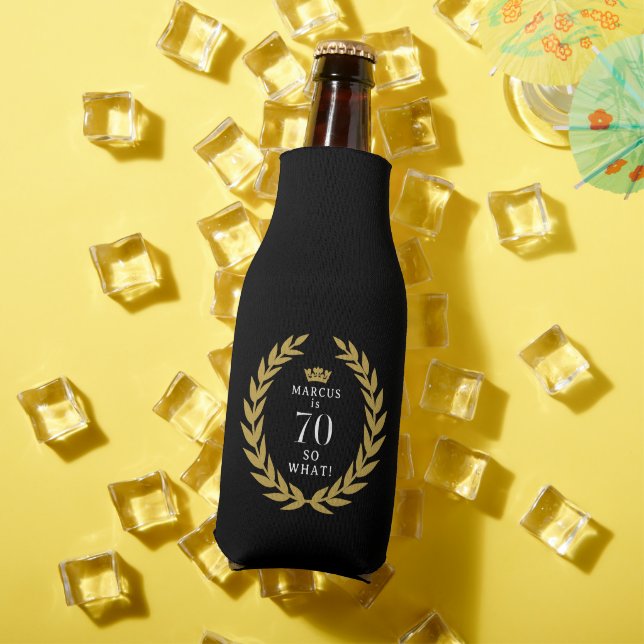 70 So what Funny Laurel Wreath Crown 70th Birthday Bottle Cooler (In Situ Summer)