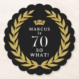 70 So what Funny Laurel Wreath Crown 70th Birthday Paper Coaster
