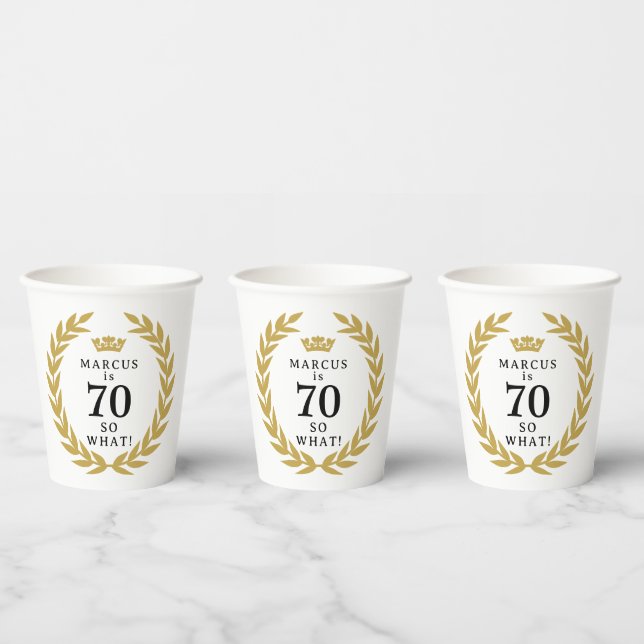 70 So what Funny Laurel Wreath Crown 70th Birthday Paper Cups (Multi)