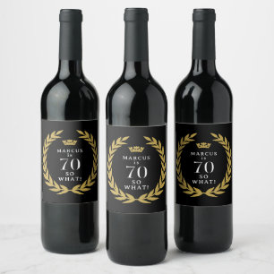 70 So what Funny Laurel Wreath Crown 70th Birthday Wine Label