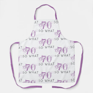 70 So what Funny Pink 70th Birthday Woman Apron