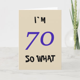 70 so What Funny Quote Modern 70th Birthday Card