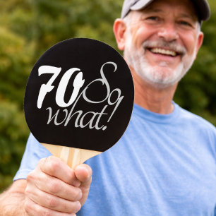 70 so what Funny Quote Script 70th Birthday Ping Pong Paddle