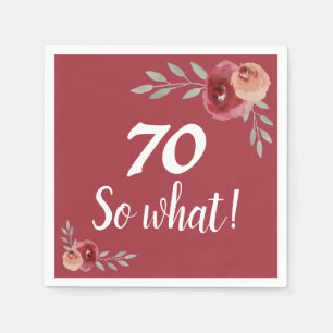 70 so what Funny Red Rose Floral 70th Birthday Napkin