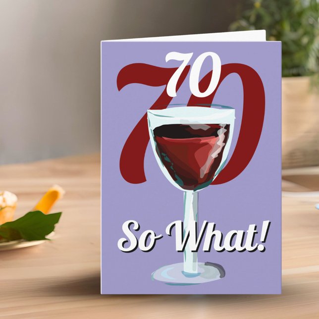 70 So what Funny Red Wine 70th Birthday Card (Creator Uploaded)