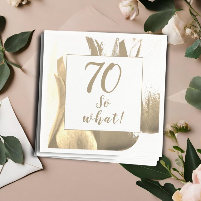 70 So what Golden Tulip Motivational 70th Birthday Napkin (Creator Uploaded)