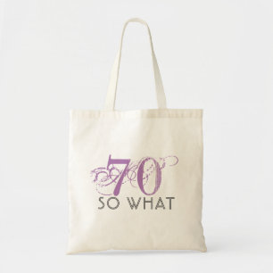 70 So what Pink Funny Quote Pink 70th Birthday  Tote Bag