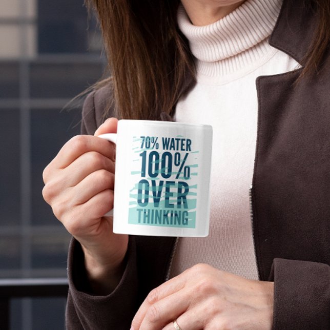 70% Water 100% Overthinking Mug (Creator Uploaded)