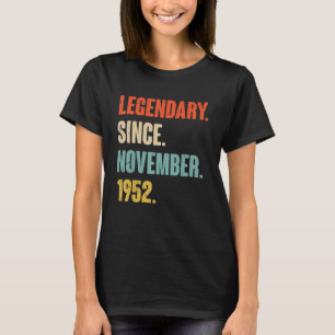 70 Year Old 70th Birthday Legendary Since November T-Shirt