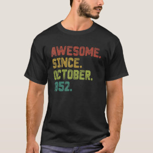 70 Year Old  Awesome Since October 1952 70th Birth T-Shirt