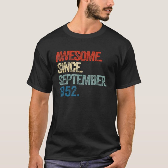70 Year Old  Awesome Since September 1952 70th Bir T-Shirt (Front)