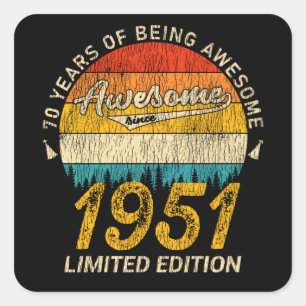 70 Year Old Bday 1951 Awesome Since 70th Birthday Square Sticker
