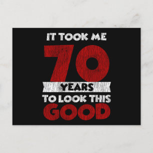 70 Year Old Bday Took Me Look Good 70th Birthday Postcard