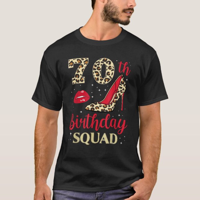 70 Year Old Birthday Squad Leopard 70th B Day Fami T-Shirt (Front)