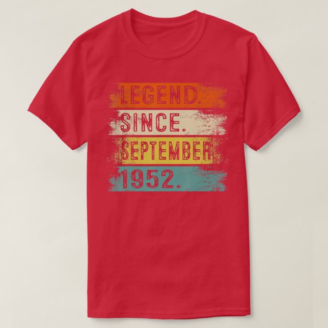 70 Year Old Gifts Legend Since September 1952 70th T-Shirt (Design Front)