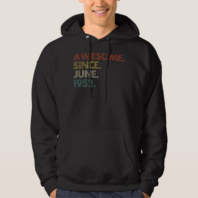 70 Year Old  June 1952 Hoodie (Front)