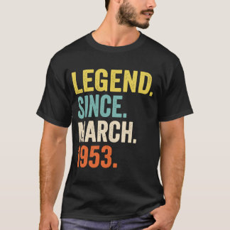 70 Year Old Legend Since March 1953 70th Birthda T-Shirt