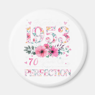 70 Year Old Made In 1953 Floral 70th Birthday Gift Magnet