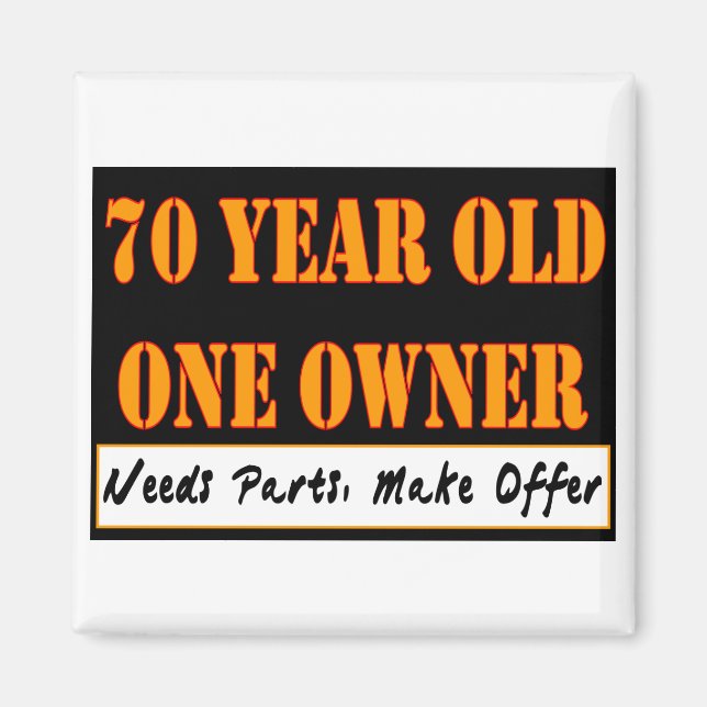 70 Year Old, One Owner - Needs Parts, Make Offer Magnet (Front)