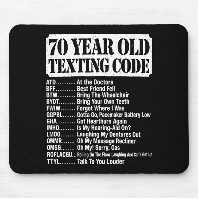 70 Year Old Senior Texting Code On Back Design Mouse Mat (Front)
