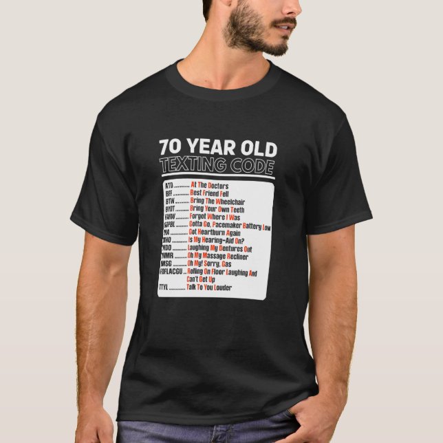 70 Year Old Senior texting Code T-Shirt (Front)