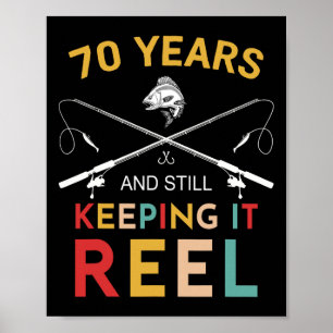 70 Years And Still Keeping It Reel 70th Birthday F Poster