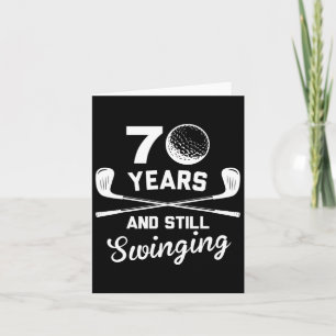 70 Years And Still Swinging 70th Birthday Funny Go Card
