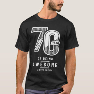 70 Years Of Being Awesome - 70th Birthday T-Shirt