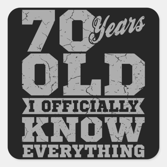 70 YEARS OLD 70 Birthday Gift Dad Knows Everything Square Sticker (Front)
