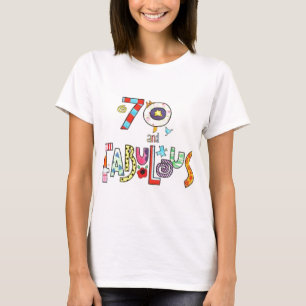 70 Years Old and Fabulous 70th Birthday T-Shirt