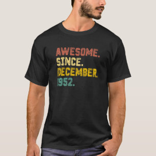 70 Years Old Awesome Since December 1952 70th Bir T-Shirt