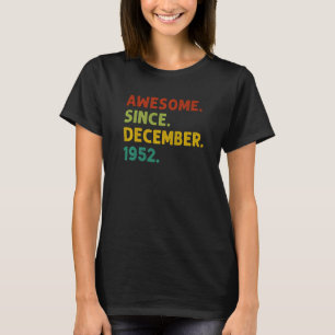 70 Years Old  Awesome Since December 1952 70th Bir T-Shirt