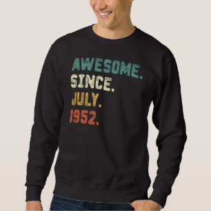 70 Years Old Awesome Since July 1952 70th Birthda Sweatshirt