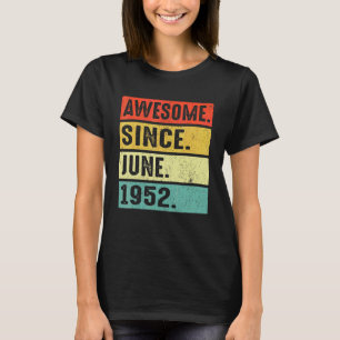 70 Years Old Awesome Since June 1952 70th Birthday T-Shirt