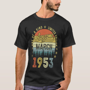 70 Years Old Awesome Since March 1953 70th Birthd T-Shirt