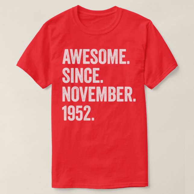70 Years Old Awesome Since November 1952 70th Birt T-Shirt (Design Front)