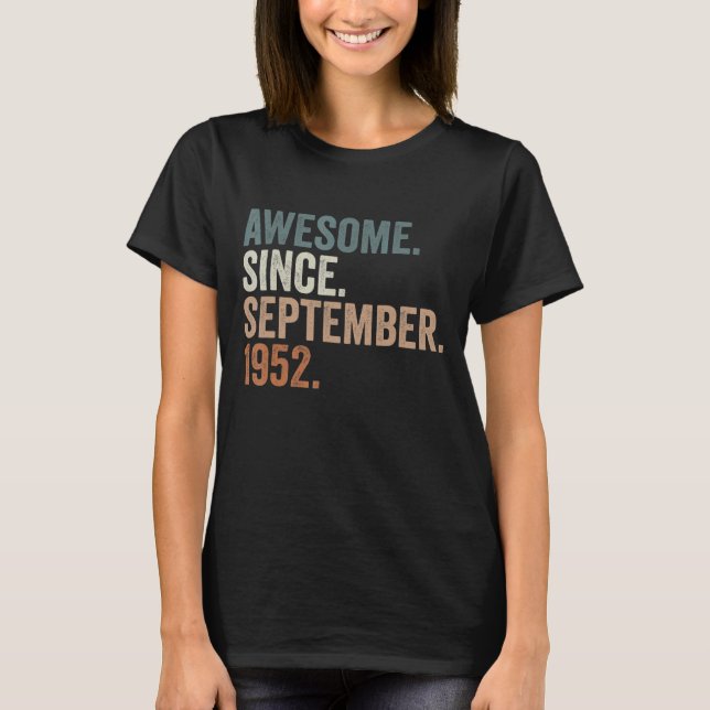 70 Years Old  Awesome Since September 1952 70th Bi T-Shirt (Front)