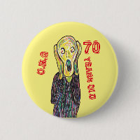 70 years old birthday any age  6 cm round badge
